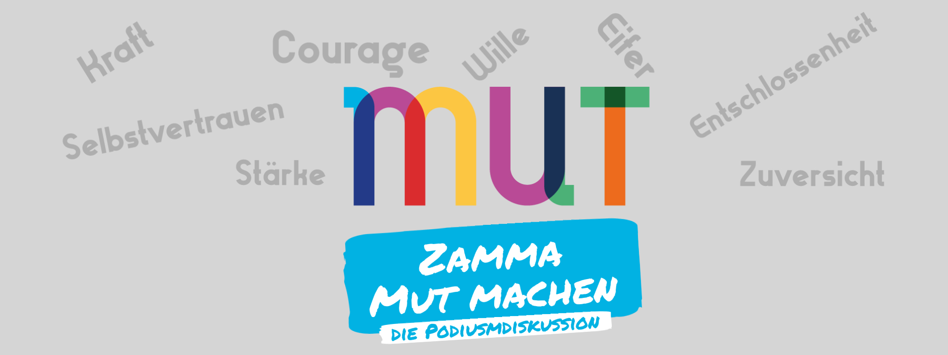 Bunte Schrift: ZAMMA Mut Machen - Abschlussdiskussion