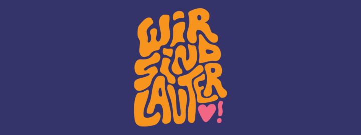 Wir sind lauter! Grafik: Das Logo des Festivals / der Schriftzug "Wir sind lauter!" mit einem Herz